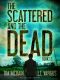 [The Scattered and the Dead 1.50] • The Scattered and the Dead 1.5